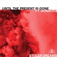 Until the Present Is Gone Single