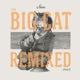 The Big Cat Remixed Pt 2 Single