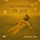 SWIMMING IN JOY Single