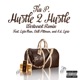 Hustle 2 Hustle West Coast Remix feat Lejin Man Chill Pittman S D Lyric Single