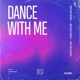 Dance With Me Single