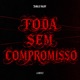 FODA SEM COMPROMISSO Single
