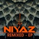 Niyaz Remixed EP