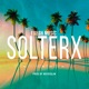 SOLTERX feat Tonny Diego A Santtana JM Single