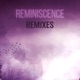 Reminiscence Remixes EP