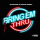 Bring Em Thru Single feat Cash Janez Single