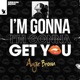 I m Gonna Get You Single