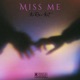 Miss Me feat KAT Single
