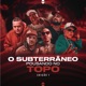 Subterraneo Pousando no Topo Edição 1 feat Mano Fler Funkero yro Gordinho Primeiro Ato Cabeça SNJ Single