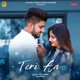 Teri Aa Single