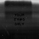 your eyes only feat ills0ul freddatnight Single