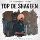 Top De Shakeen feat SHIVAAY Single