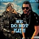 We Do Not Play feat B yfromuptop Single