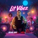 Lit Vibez Single