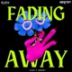 Fading Away Single