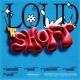 LOUD N SHORT EP