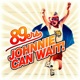 Johnnie Can Wait Single