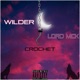 Crochet feat Wilder Single