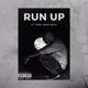 Run Up feat YUNG HOSS KOTU Single