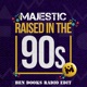 Raised in the 90s Ben Dooks Edit Single