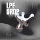 LPF Drop Single