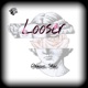 Looser Single
