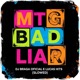 MTG BAD LIAR Slowed Single
