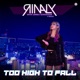 Too High to Fall feat Rinaly Single