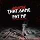 That Same Fat MF Single feat OG Trapo Single