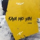 Kaya Mo Yan feat Chosen Single