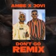 Don t Go Remix Single