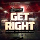 GET RIGHT feat E Dot 13thDesciple Hi Lite Real W H A T Single