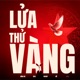 Lửa Thử Vàng Rising Like A Star Single