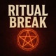 RITUAL BREAK