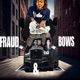 FRAUD BOWS