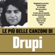 Le Più Belle Canzoni Di Drupi