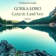 Galactic Land Vox Single
