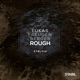 Rough EP