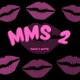 MMS 2 Single