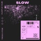SLOW feat FOE Single