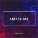 Amaze Me Single