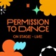 PERMISSION TO DANCE ON STAGE LIVE