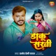 Daku Sakhi Single