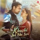 Khushi Jab Bhi Teri feat Khushalii Kumar Single