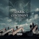 Dark Continent Single