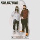 FOR NOTHING feat ZeusXeus Single