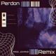 Perdón RMX feat Jandelo Champa Single