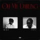 Oh My Darling Single