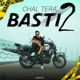 Chal Tera Basti 2 Single