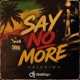 Say No More Riddim EP